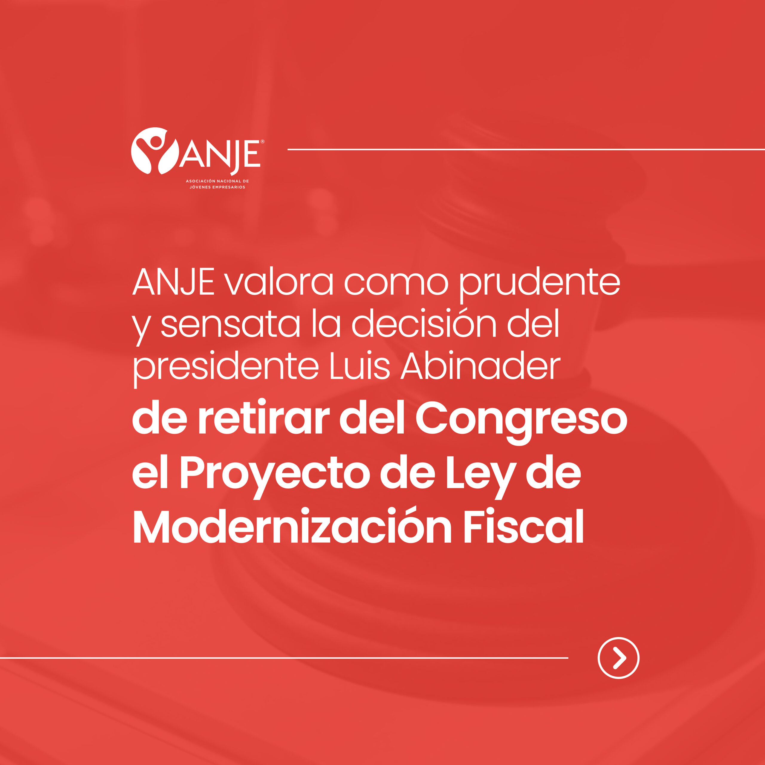 ANJE valora como prudente y sensata la decisión del presidente Luis Abinader de retirar del Congreso el Proyecto de Ley de Modernización Fiscal